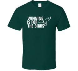 Bradley Cooper Philadelphia Eagle Winning Is For The Birds Football Green Classic Cotton Unisex T Shirt
