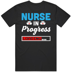 Nurse In Progress Loading Funny Nursing Student Occupation Job Cotton Unisex T Shirt