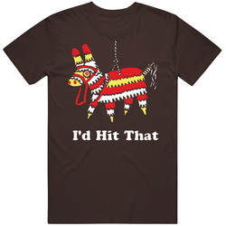 Pinata Knocked Up I'd Hit T Funny Rogan Cotton Unisex T Shirt