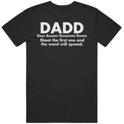 Dadd Dads Against Daughters Dating Cotton Unisex T Shirt