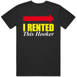 I Rented This Hooker Kenny Powers Cotton Unisex T Shirt I Rented This Hooker Kenny Powers Cotton Unisex T Shirt