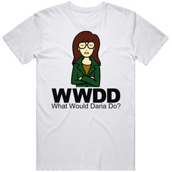 What Would Daria Do Cotton Unisex T Shirt What Would Daria Do Cotton Unisex T Shirt