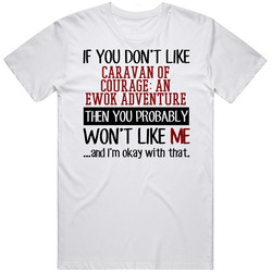 You Dont Like Caravan Of Courage An Ewok Adventure Tv Show Vintage T Shirt