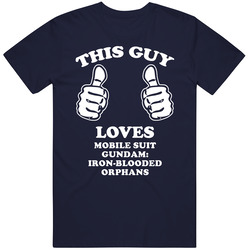 Mobile Suit Gundam Iron Blooded Orphans Tv This Guy Loves Vintage T Shirt