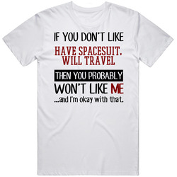 If You Dont Like Have Spacesuit Will Travel Sci Fi Book Vintage T Shirt