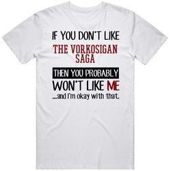 If You Dont Like The Vorkosigan Saga Sci Fi Book Vintage T Shirt
