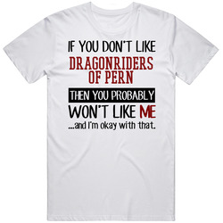 If You Dont Like Dragonriders Of Pern Sci Fi Book Vintage T Shirt