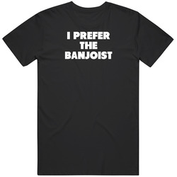 I Prefer The Banjoist Band Musician Music Super Fan Black Vintage T Shirt
