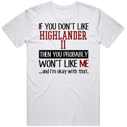 If You Dont Like Highlander Ii Sci Fi Fantasy Cult Movie Vintage T Shirt