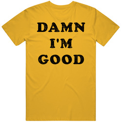 Dale Earnhardt Jr Damn I'm Good Vintage T Shirt