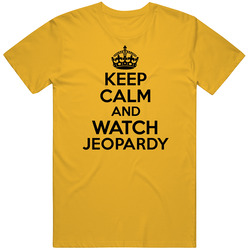 Keep Calm Watch Jeopardy Sci Fi Cult Tv Show Vintage T Shirt