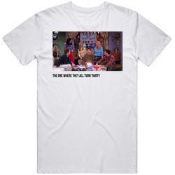 S07e13 The One Where They All Turn Thirty Friends Tv Show Fan Cotton Unisex T Shirt