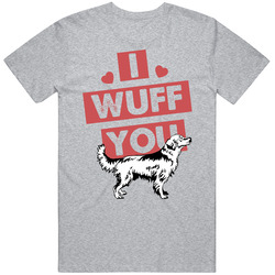 Golden Retriever I Wuff Love You Pet Owner Cotton Unisex T Shirt