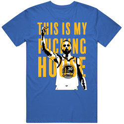 Steph Curry This Is My Fcking House Golden State Basketball Fan Cotton Unisex T Shirt