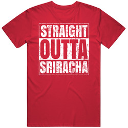 Straight Outta Sriracha Compton Parody Funny Hot Sauce Lover Food Condiment Cotton Unisex T Shirt Straight Outta Sriracha Compton Parody Funny Hot Sauce Lover Food Condiment Cotton Unisex T Shirt
