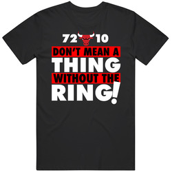 72 10 Chicago Basketball Fan Don't Mean A Thing Without The Ring Champions Takeoff T Shirt
