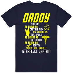 Daddy You're My Favorite Starfleet Captain Star Trek Fan Father's Day Takeoff T Shirt Daddy You're My Favorite Starfleet Captain Star Trek Fan Father's Day Takeoff T Shirt