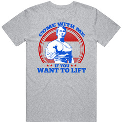 Arnold Schwarzenegger Come With Me If You Want To Lift Takeoff T Shirt