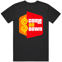 The Price Is Right Come On Down Cotton Unisex T Shirt The Price Is Right Come On Down Cotton Unisex T Shirt