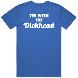 I'm With The Dickhead Funny Friends Cotton Unisex T Shirt