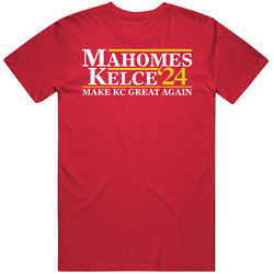 Patrick Mahomes Travis Kelce For President 2024 Make Kansas City Football Great Again Cotton Unisex T Shirt