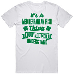 Mediterranean Irish Thing Wouldn't Understand Cool Vintage T Shirt