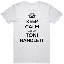 Keep Calm Let Toni Handle It Vintage T Shirt