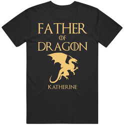 Father Of Dragon Katherine Custom Name Vintage T Shirt