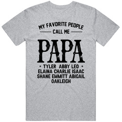 My Favorite People Call Me Papa Tyler Abby Leo Elaina Charlie Vintage T Shirt
