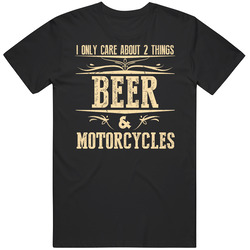 I Only Care About Beer And Motorcycles Custom Vintage T Shirt
