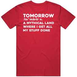 Tomorrow Mythical Land I Will Get Stuff Done Procrastinate Vintage T Shirt