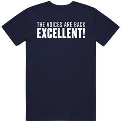 The Voices Are Back Excellent Vintage T Shirt