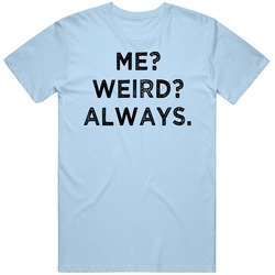 Me Weird Always Funny Awkward Geek Nerd Pride Vintage T Shirt