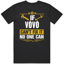 If Vovo Can't Fix It No One Can Funny Vintage T Shirt