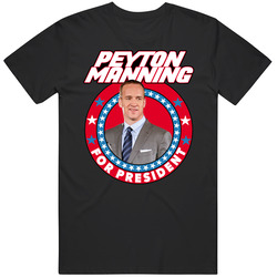 Peyton Manning For President Football Quarterback Player Fan Vintage T Shirt