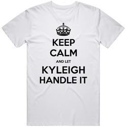 Keep Calm And Let Kyleigh Handle It Custom First Name Cool Vintage T Shirt