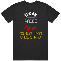 It's An Andee Thing You Wouldn't Understand Vintage T Shirt