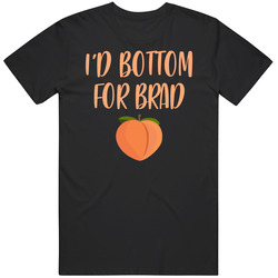 I'd Bottom For Brad Your Custom Name Funny Gay Terminology Valentine's Day Personalized Partner Gift Vintage T Shirt