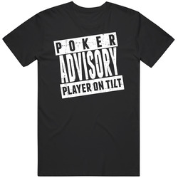 Poker Advisory Player On Tilt Funny Bros Cards Boys Night Vintage T Shirt