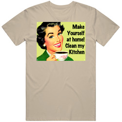 Make Yourself At Home Clean My Kitchen Funny Vintage T Shirt