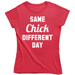 Same Chick Different Day Vintage Ladies T Shirt