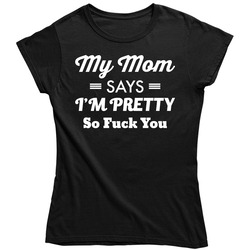 My Mom Says I'm Pretty Funny Vintage Ladies T Shirt