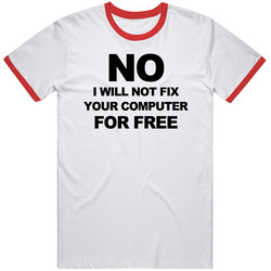 No I Will Not Fix Your Computer For Free Funny Chuck Tv Show Vintage T Shirt No I Will Not Fix Your Computer For Free Funny Chuck Tv Show Vintage T Shirt