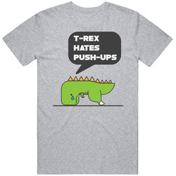 Tyrannosaurus T Rex Hates Push Ups Funny Dinosaur Vintage T Shirt
