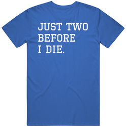 Just Two Before I Die Chicago Baseball Fan Vintage T Shirt