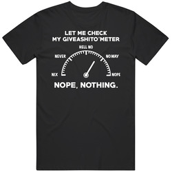 Let Me Check My Giveashitometer Funny Don't Care Vintage T Shirt