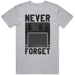 Never Forget Floppy Disk Silicon Valley Popular Tv Show Vintage T Shirt Never Forget Floppy Disk Silicon Valley Popular Tv Show Vintage T Shirt