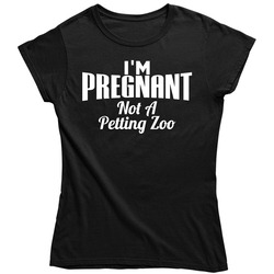 I'm Pregnant Not A Petting Zoo Funny Preggers Vintage Ladies T Shirt