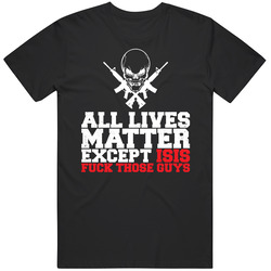 All Lives Matter Except Isis Patriotism Patriot Guns Worn Look Vintage T Shirt