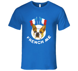 French Me Fun French Bulldog Modern Family Popular Tv Show Vintage T Shirt French Me Fun French Bulldog Modern Family Popular Tv Show Vintage T Shirt